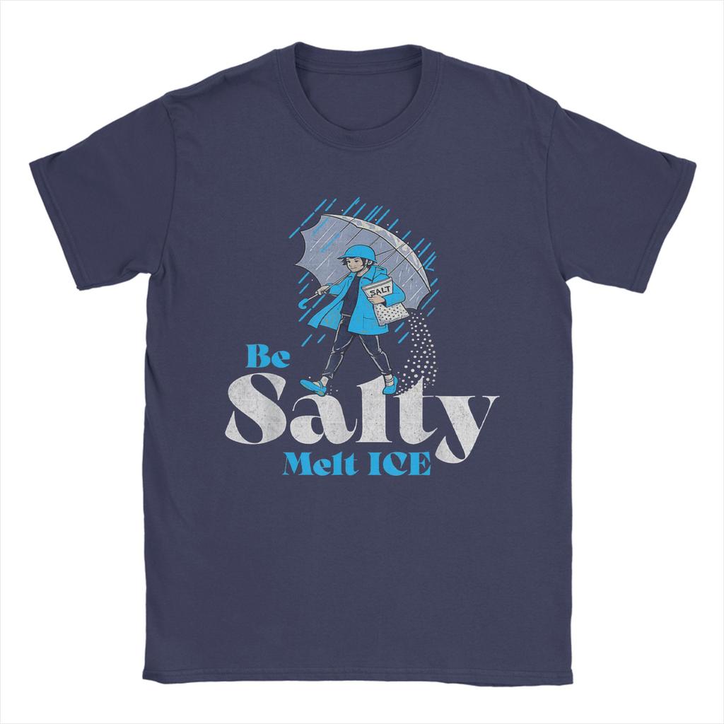 Mens TShirt Be Salty Melt ICE Casual Cotton Tees Short Sleeve T Shirts O Neck Clothes Adult