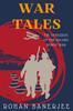 Книга War Tales Short Stories On Second World War by Rohan Banerjee - Paperback