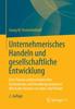 Книга Unternehmerisches Handeln Und Gesellschaftliche Entwicklung : Eine Theorie Unternehmerischer Institutionen Und Handlungsstrukturen