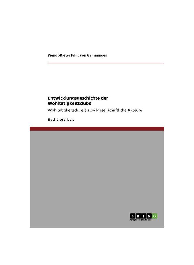 The Entwicklungsgeschichte Der Wohltätigkeitsclubs:Wohltätigkeitsclubs Als Zivilgesellschaftliche Akteure Book
