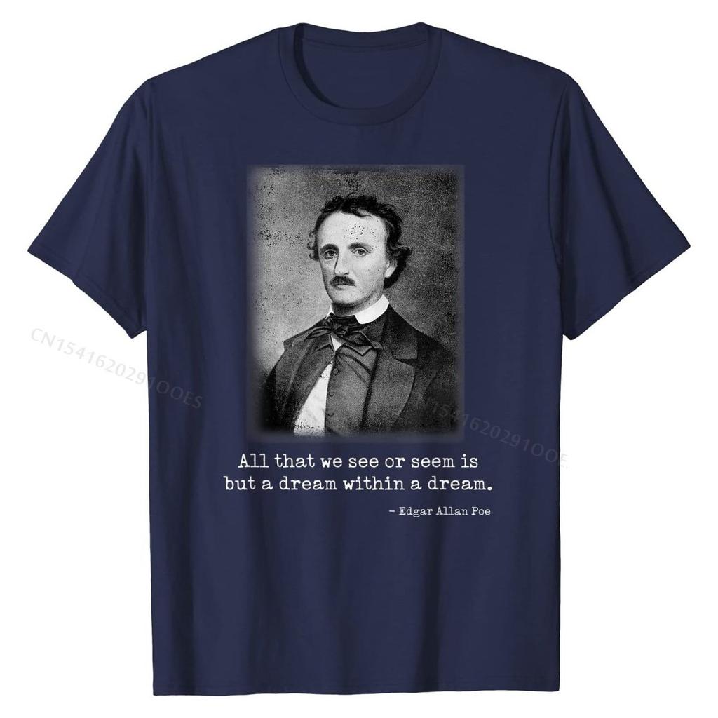 Edgar Allan Poe Quote All That We See Famous Author Quote T-Shirt Fitted Men Top T-shirts Cotton Tops T Shirt Unique