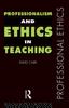 The Professionalism and Ethics In Teaching Book
