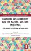 The Cultural Sustainability and the Nature-Culture Interface : Livelihoods, Policies, and Methodologies Book