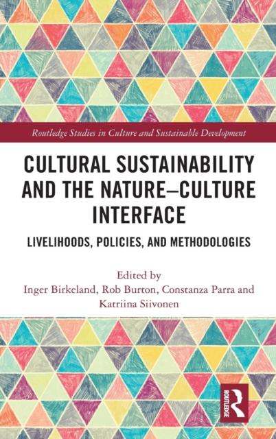Книга Cultural Sustainability and the Nature-Culture Interface : Livelihoods, Policies, and Methodologies