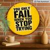2D Flat, 1pc Round Aluminum Hanging Sign - "You Only Fail When You Stop Trying" Inspirational Quote Metal Wall Art, Vintage Yellow & Black Distressed