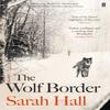 The Wolf Border by Sarah Author Hall Paperback Book 9780571258130