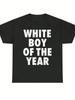 WHITE BOY OF THE YEAR Y2K Graphic Shirt Text Meme Streetwear Cotto Tee Y2K Retro Graphic Print Harajuku Unisex WoUnisex Tee Tops