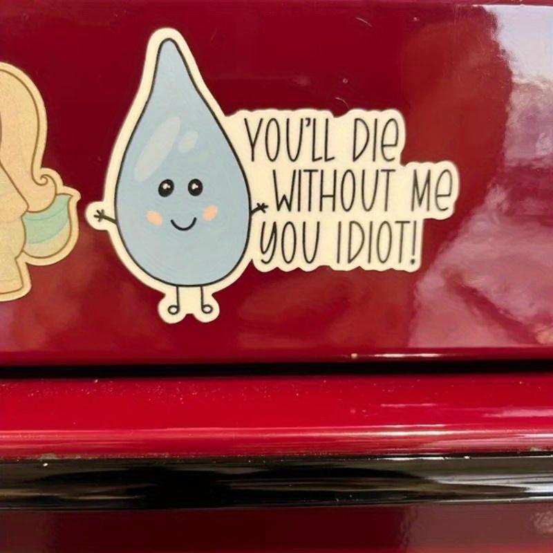 You'll Die Without Me | Drink Your Water | Waterproof Sticker | Hydroflask Sticker | Water Bottle Sticker | Laptop Sticker | Valajo Designs
