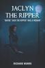 Книга Jaclyn the Ripper : Maybe the Ripper Was a Woman!