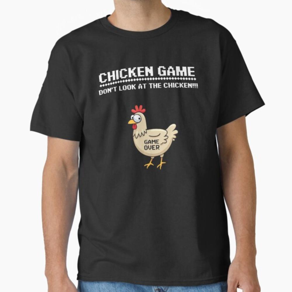 Chicken Game Dont Look At The Chicken Funny Cool Unisex T-Shirt Unisex T-Shirt