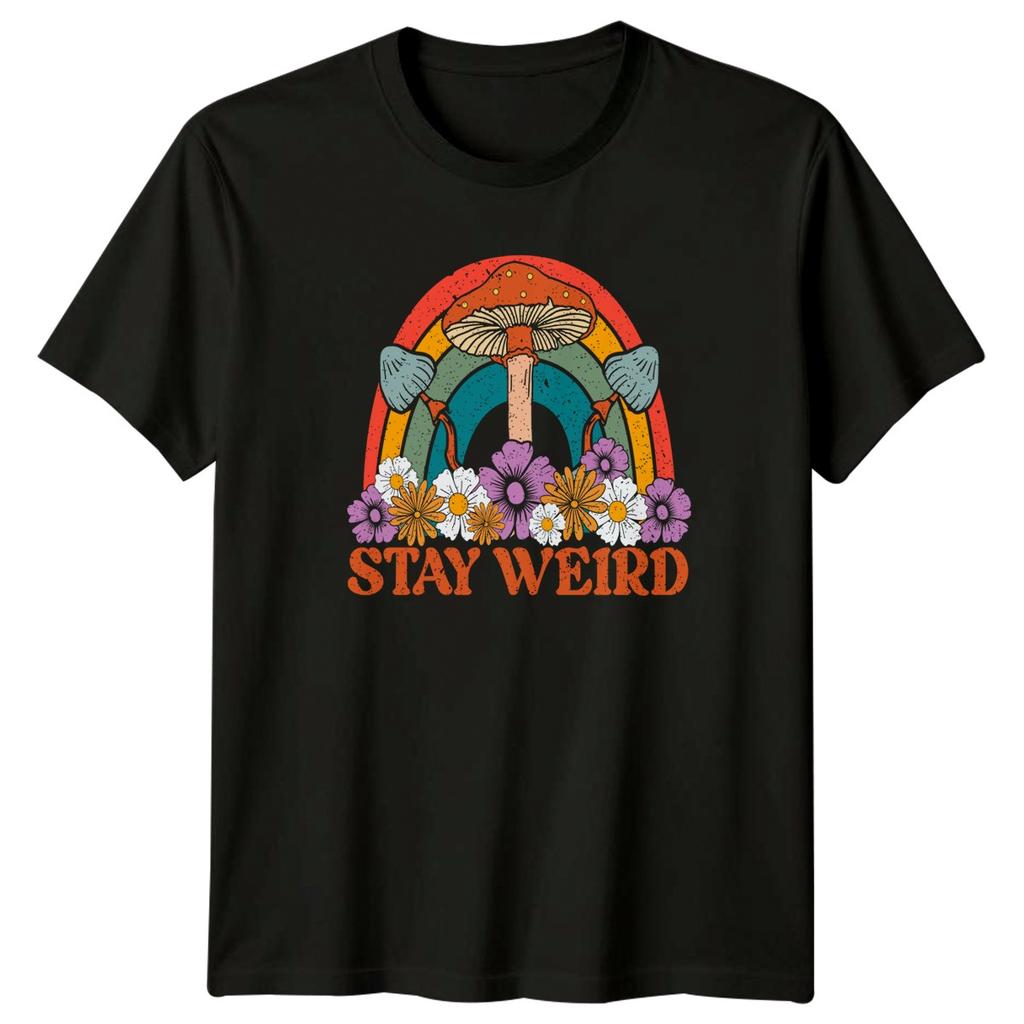 Stay Weird TShirt Hippie Boho Retro Aesthetic Birthday Gift For Him And Her