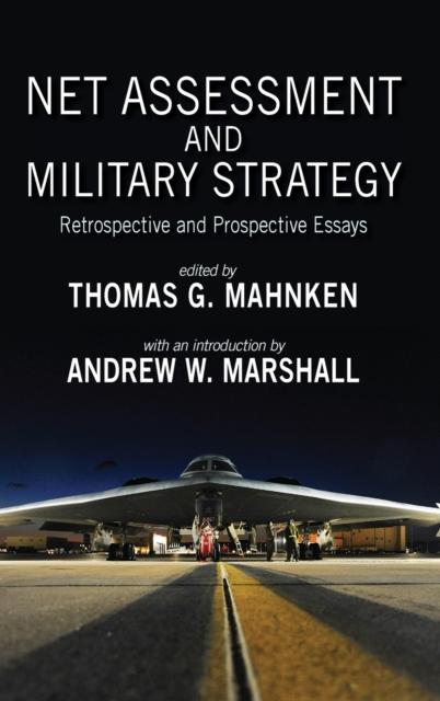 The Net Assessment and Military Strategy : Retrospective and Prospective Essays Book