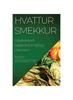 Книга Hvattur Smekkur : Uppskakandi Salatbok Fyrir Heil Og Likamann
