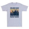 You Mess with The Meow Meow You Get The Peow Peow Cat Vintage Unisexs T Shirt Tee