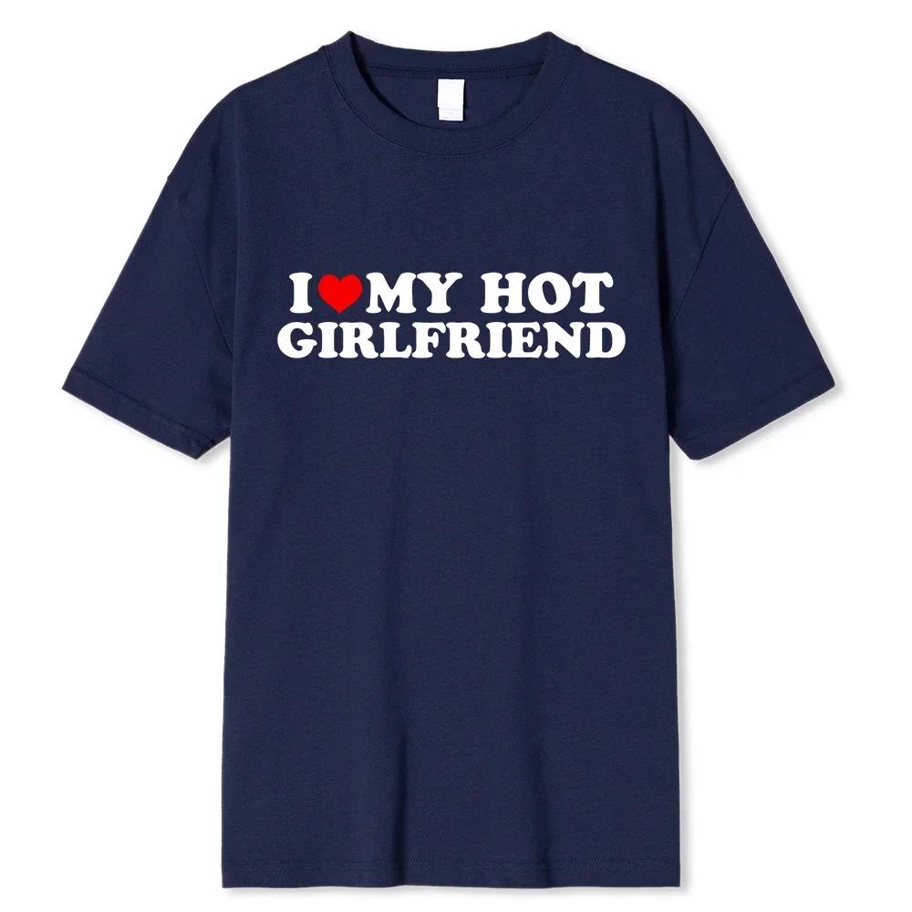 Винтажная забавная футболка с надписью «I Love My Hot Girlfriend Boyfriend» для пар, мужская хлопковая футболка для бойфрендов, повседневная спортивная уличная одежда