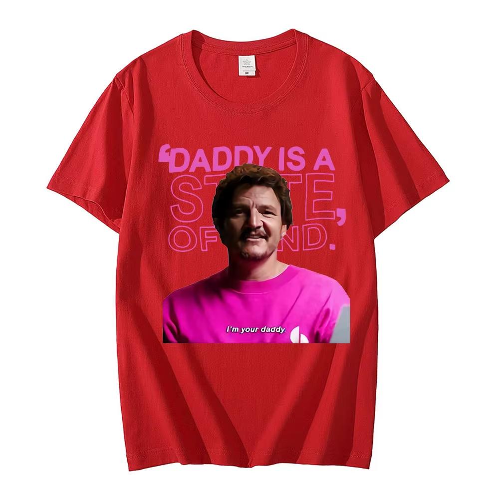 Pedro Pascal Actor T-shirt Daddy Is A State of Mind Graphic T Shirts Men's Women Pure Cotton Oversized Male T-shirts Streetwear
