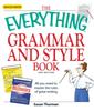The The Everything Grammar and Style Book : All You Need To Master the Rules of Great Writing Book