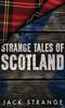 Книга Strange Tales of Scotland : 1