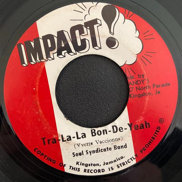 7-дюймовая пластинка SOUL SYNDICATE BAND YVETTE VACCION TraLaLa BonDeYeah NONE Impact Ямайка Регги Ска Даб Б/у
