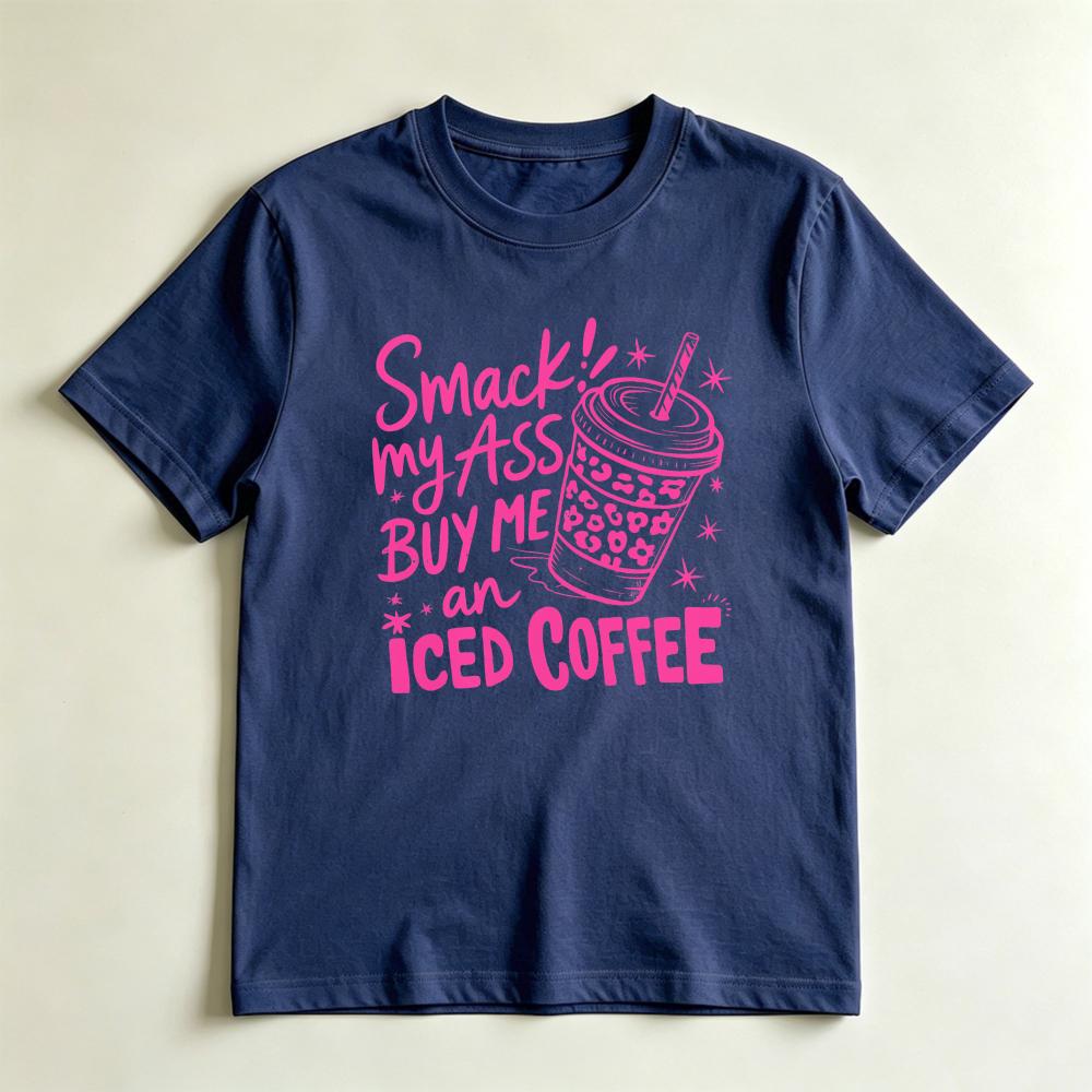 Smack My Ass Buy Me An Iced Coffee Funny Graphic Tshirt Sassy Pink Leopard Print Coffee Lover Tee Unisex Fashion Cotton Tops