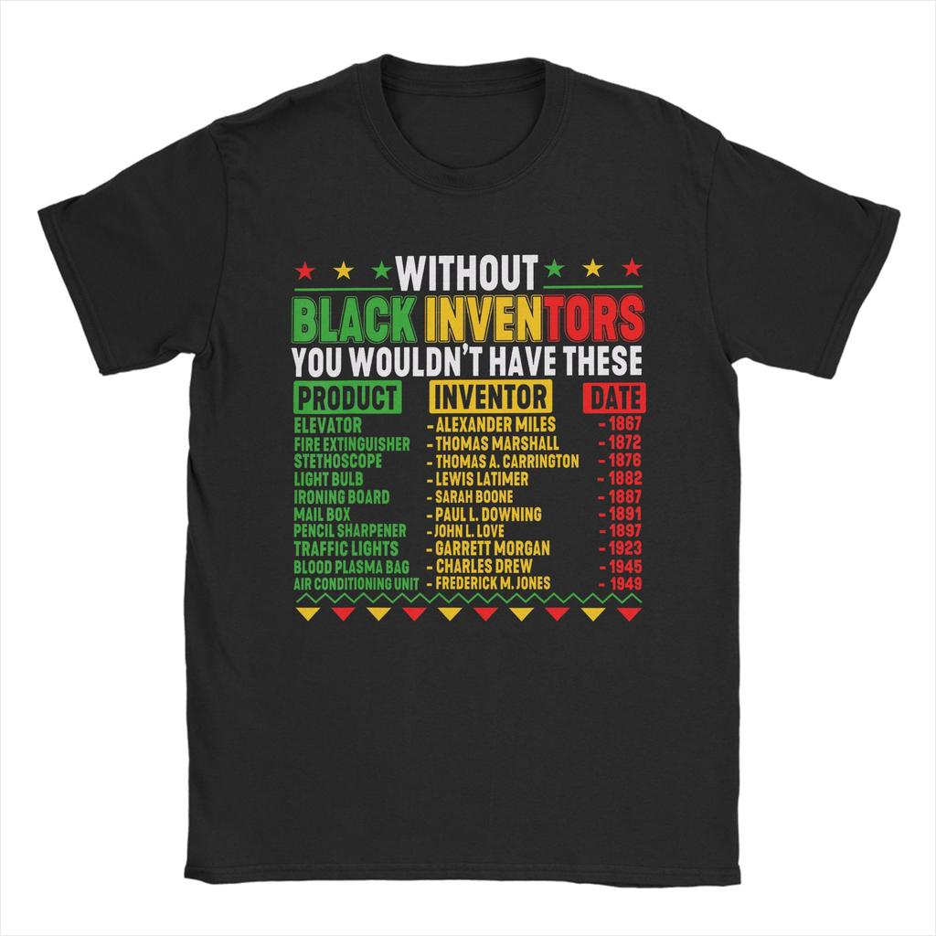 Without Black Inventors Black History Month T Shirts Mens 100 Cotton TShirts Round Collar Tees Short Sleeve Clothing