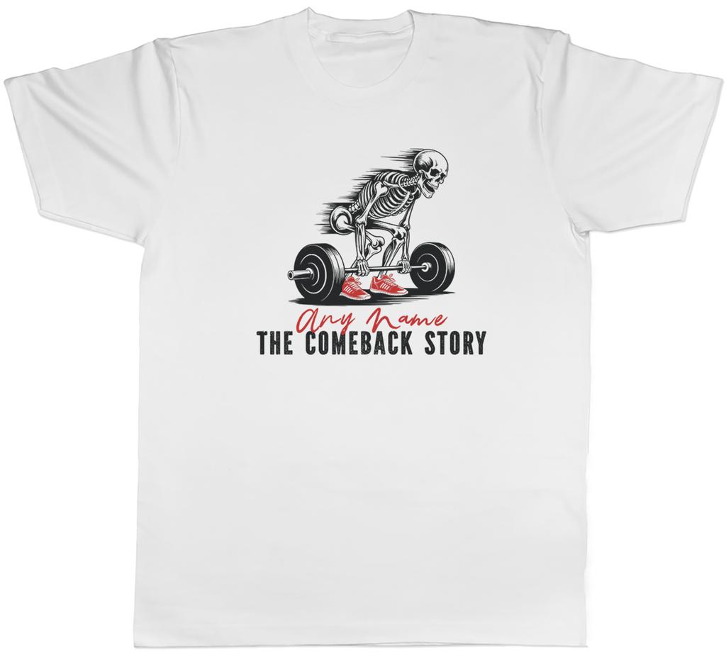 Personalised Gym Bodybuilding The Comback Story Unisexs TShirt Tee Gift Top