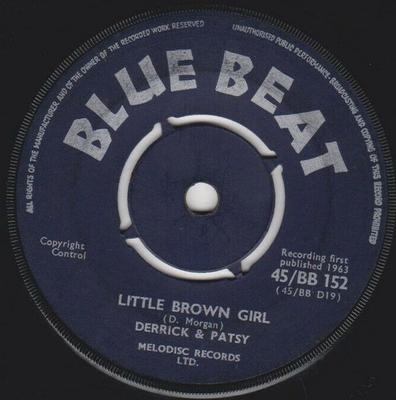 Пластинка 7 дюймов DERRICK & PATSY / DERRICK & LLOYD - Little Brown Girl / Mow Sen Wa 45BB152 Blue Beat 1963 Великобритания Регги, Ска и Даб Б/у