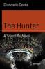The The Hunter : A Scientific Novel Book