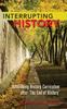 Книга Interrupting History : Rethinking History Curriculum After ???The End of History??? : 404