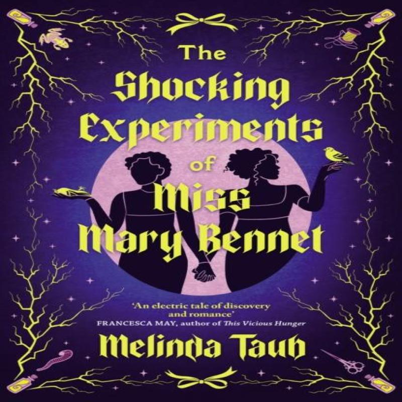 The Shocking Experiments of Miss Mary Bennet by Melinda Taub Hardback Book 9781529439915