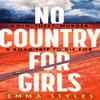 No Country for Girls by Emma Styles Hardback Book 9780751583830