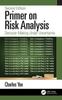Книга Primer On Risk Analysis : Decision Making Under Uncertainty
