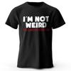 Men's I Am Not Weird Printed T-Shirt 100% Cotton Oversized Humor Graphic Tees for Women Summer Tops Quirky Streetwear
