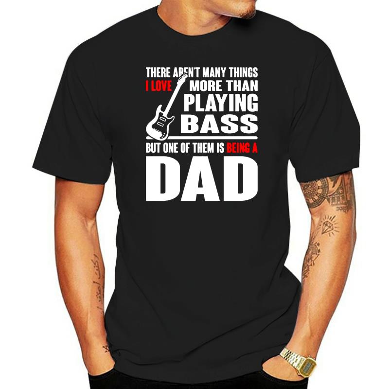 Dad Bass Guitar Unisex T Shirt Hipster Plain TShirts Cotton Crewneck Short Sleeve Custom Clothes For Unisex