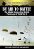 Книга By Air To Battle : The Official History of the British Paratroops In World War II