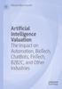 Книга Artificial Intelligence Valuation : The Impact On Automation, BioTech, ChatBots, FinTech, B2B2C, and Other Industries