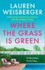 Книга Where The Grass Is Green By Lauren Weisberger - Paperback