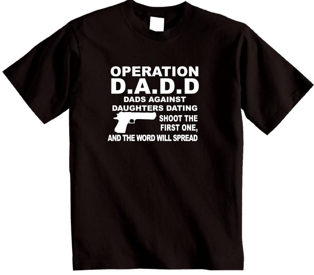 Dads Against Daughters Dating T-Shirt Fathers desert eagle spoof gun t shirt