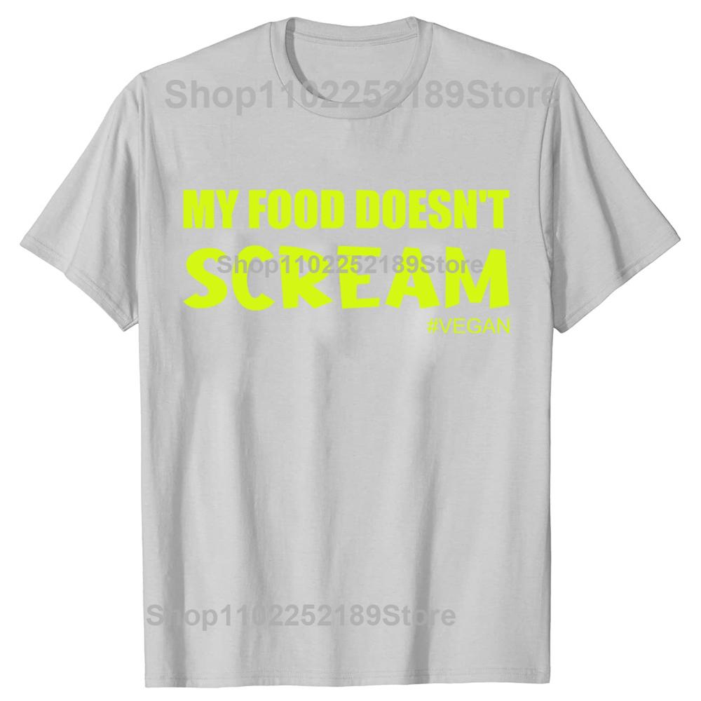 Funny My Food Doesnt Scream VEGAN Tshirts Men Womens Fashion Casual Tshirt 100 Cotton Loose Oversized T Shirt