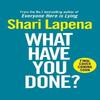 What Have You Done by Shari Lapena Hardback Book 9781787635760