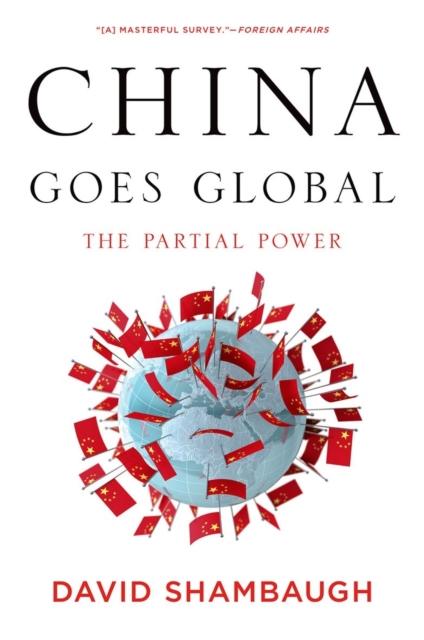 The China Goes Global : The Partial Power Book