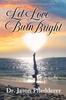 Книга Let Love Burn Bright : 1