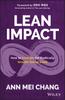 Книга Lean Impact : How To Innovate for Radically Greater Social Good