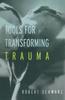 Книга Tools for Transforming Trauma