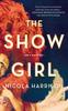 The The Show Girl : A Novel Book