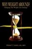 Книга Why Weight Around? Changing The Weight Loss Strategy