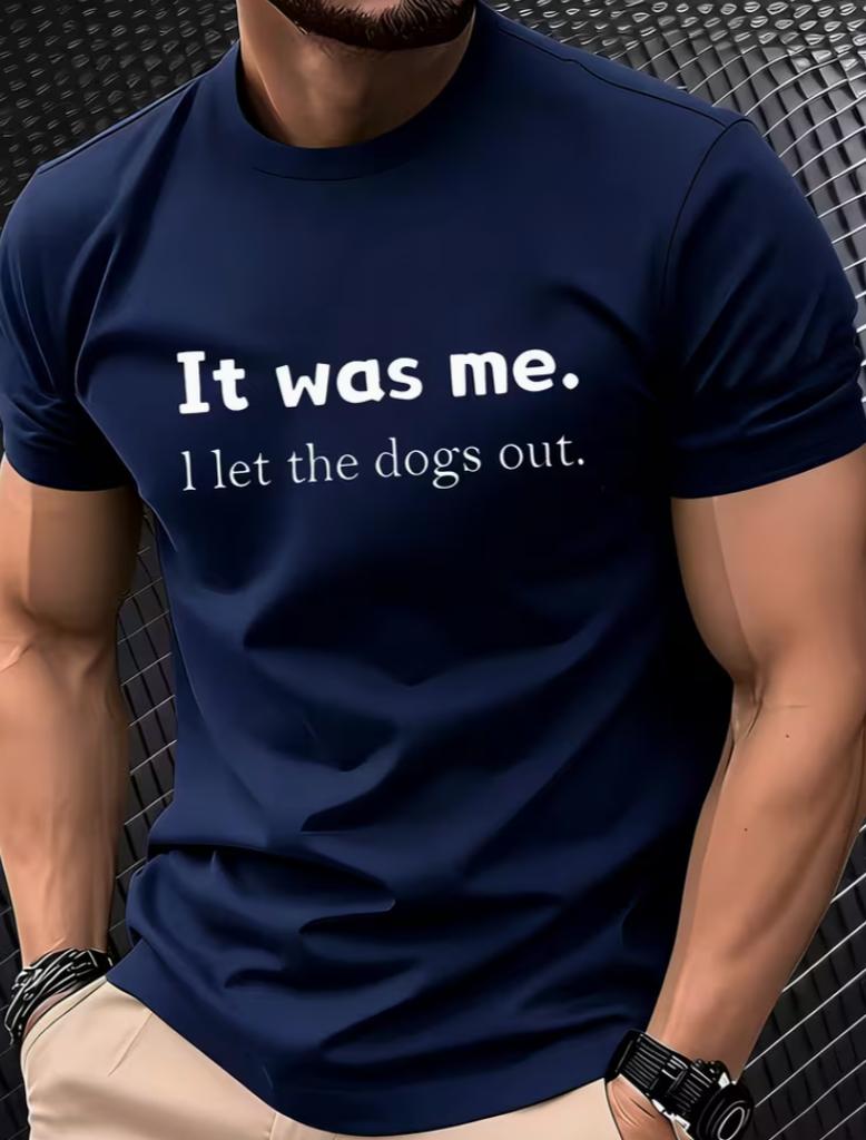 Selected Unisexs Summer Tshirts Are Breathable And This Adult Tshirt Meme Saying It Was Me I Let The Dogs Out Classic Hi