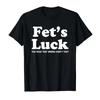 Новая футболка с 3D принтом букв Fets Luck 2026 для мужчин и женщин, с коротким рукавом, рубашка, Харадзюку, ретро, топ, уличная одежда, мужская одежда