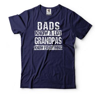 Funny Grandpa T-Shirt: Dads Know A Lot, Grandpas Know Everything