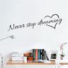 Never Stop Dreaming Quote Wall Decal Bedroom Removable Vinyl Home Sticker